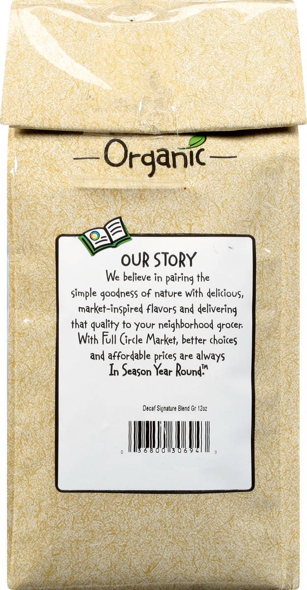 slide 12 of 13, Full Circle Market Organic Ground Decaffeinated Medium/Medium Dark Roast Signature Blend Coffee - 12 oz, 12 oz