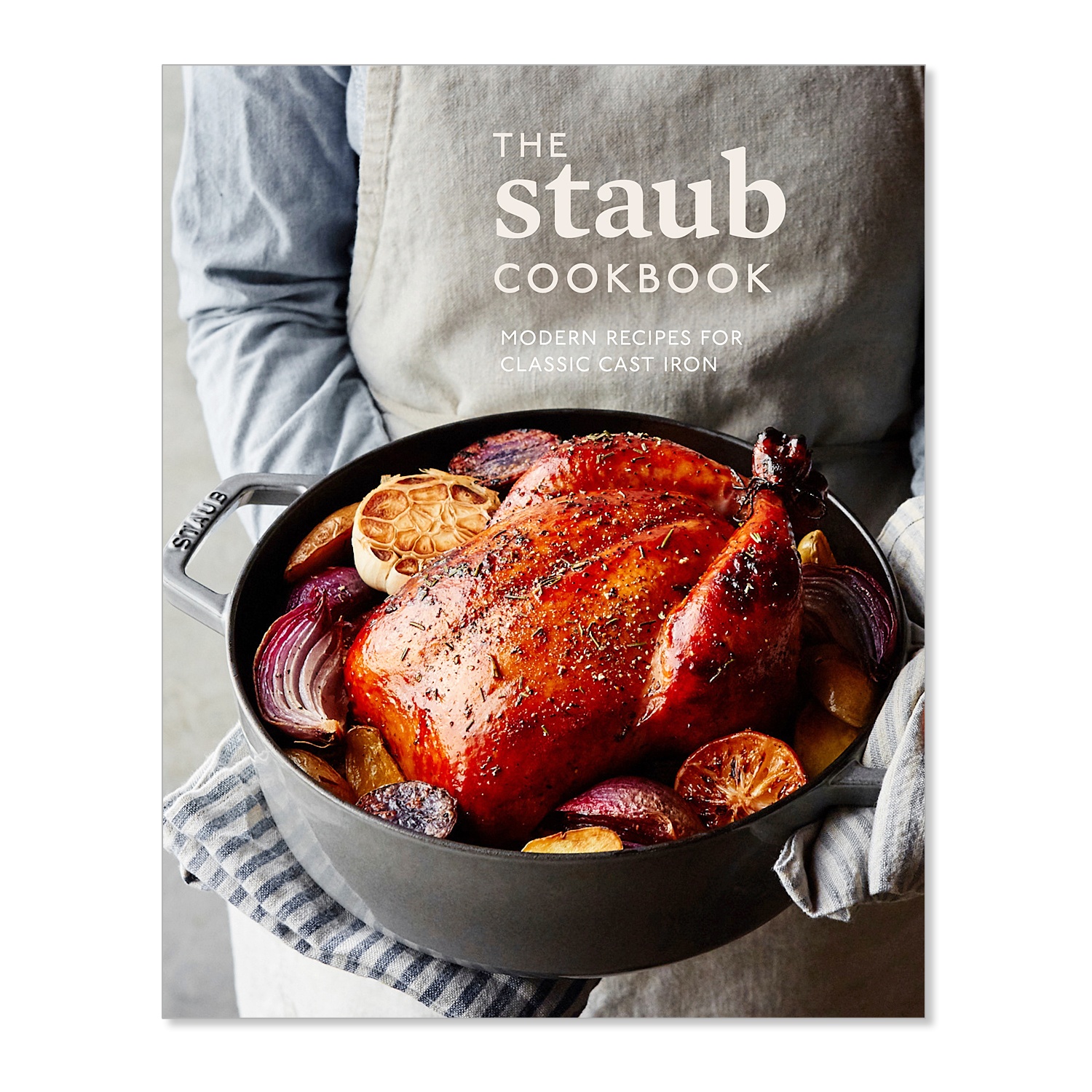 slide 1 of 1, The Staub Cookbook: Modern Recipes for Classic Cast Iron, 1 ct