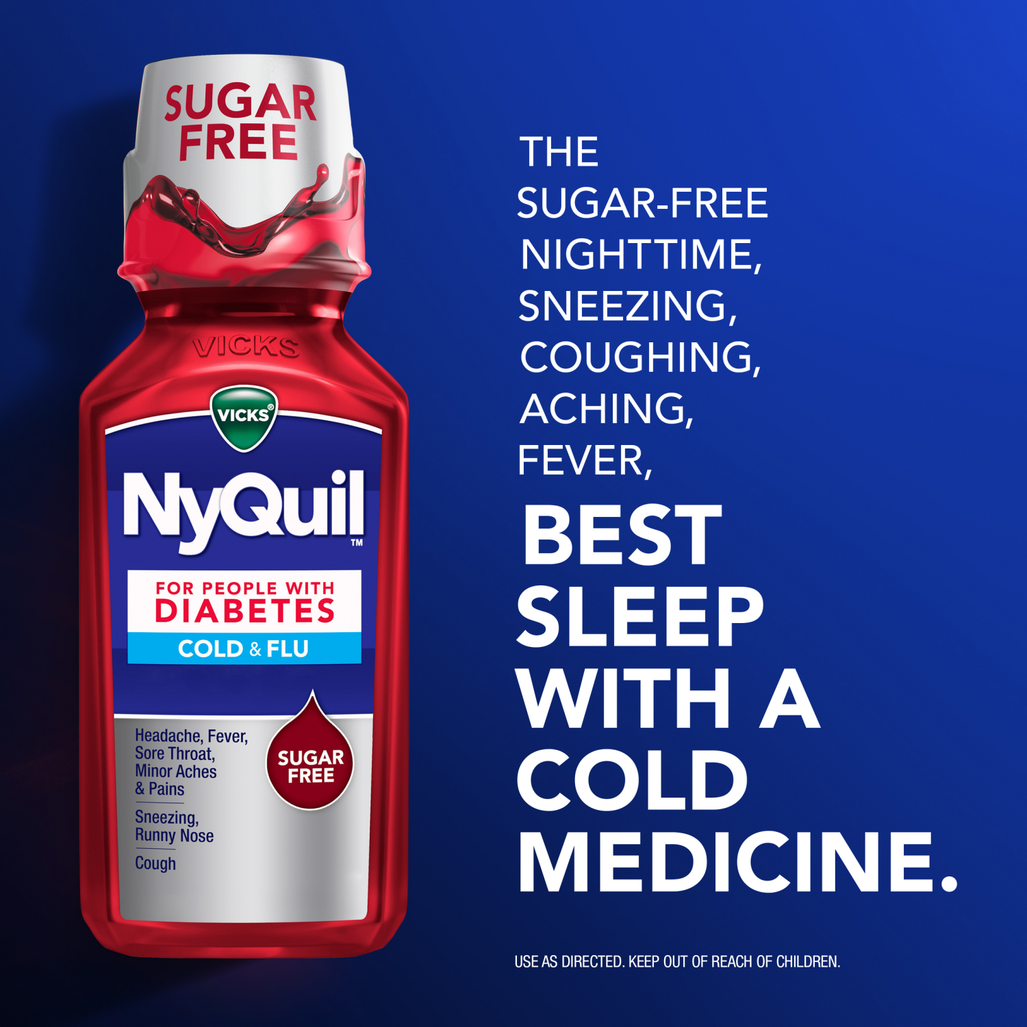 slide 7 of 8, VICKS DayQuil & NyQuil Diabetes Cold & Flu Relief Liquid Over-the-Counter Medicine Co-Pack, Powerful Multi-Symptom Daytime & Nighttime Relief for Cold, Cough, and Flu Symptoms, Sugar & Alcohol Free, 2 x 12 FL OZ Bottles, 12 fl oz