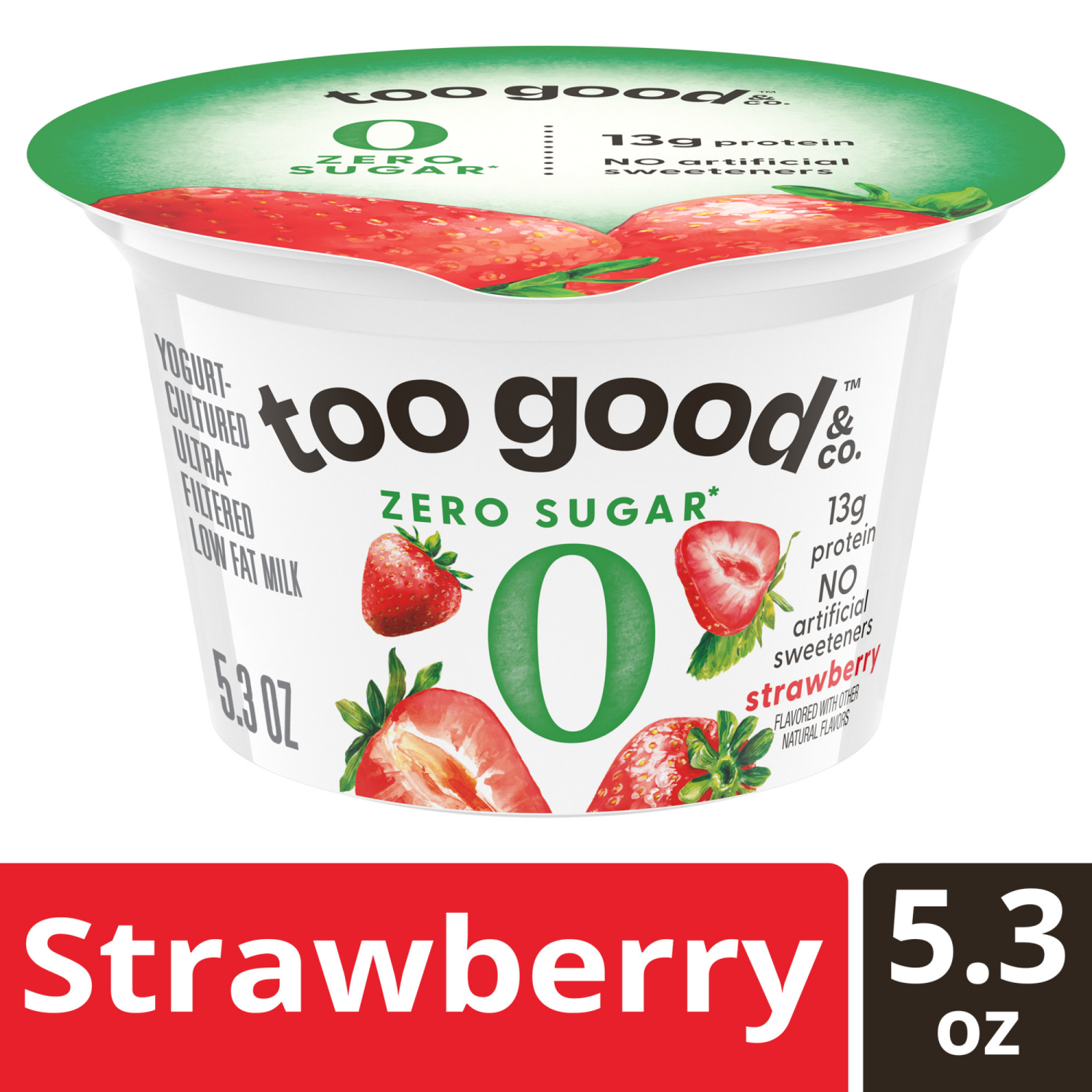 slide 3 of 5, Too Good & Co. Zero Sugar Strawberry Yogurt-Cultured Ultra-Filtered Low Fat Milk Product, 5.3 OZ Cup, 5.3 oz