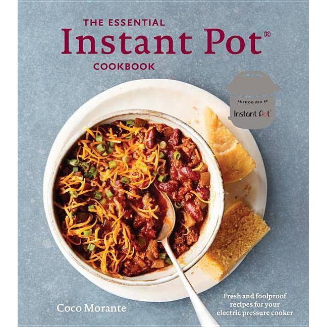 slide 1 of 1, Random House Essential Instant Pot Cookbook: Fresh and Foolproof Recipes for Your Electric Pressure Cooker - by Coco Morante (Hardcover), 1 ct