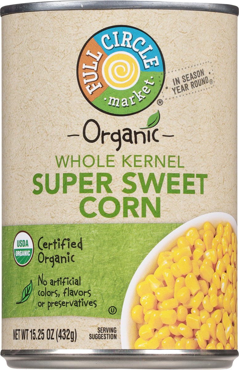 slide 9 of 11, Full Circle Market Organic Whole Kernel Super Sweet Corn 15.25 oz, 15.25 oz