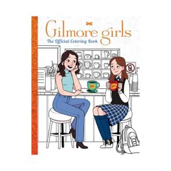 Scholastic The Gilmore Girls: The Official Coloring Book - by Luna Valentine (Paperback)