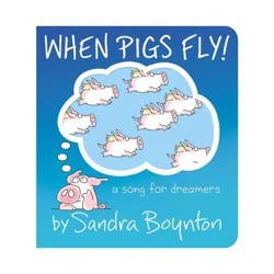 Simon & Schuster When Pigs Fly! - Boynton on Board by Sandra Boynton (Board Book)