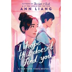 I Hope This Doesn't Find You by Ann Liang