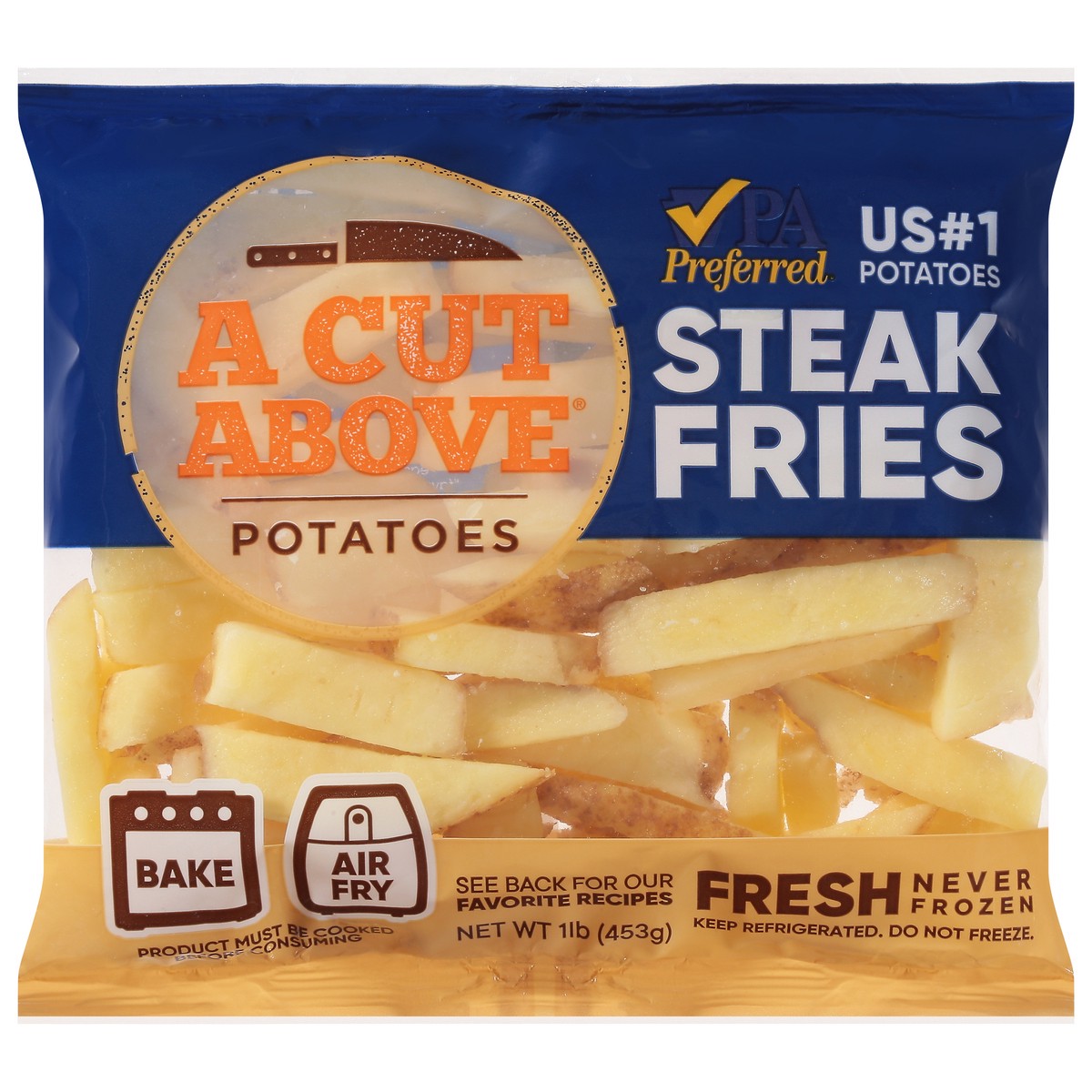 slide 5 of 13, A Cut Above Fresh-Cut Steak Fries Potatoes, 1 lb