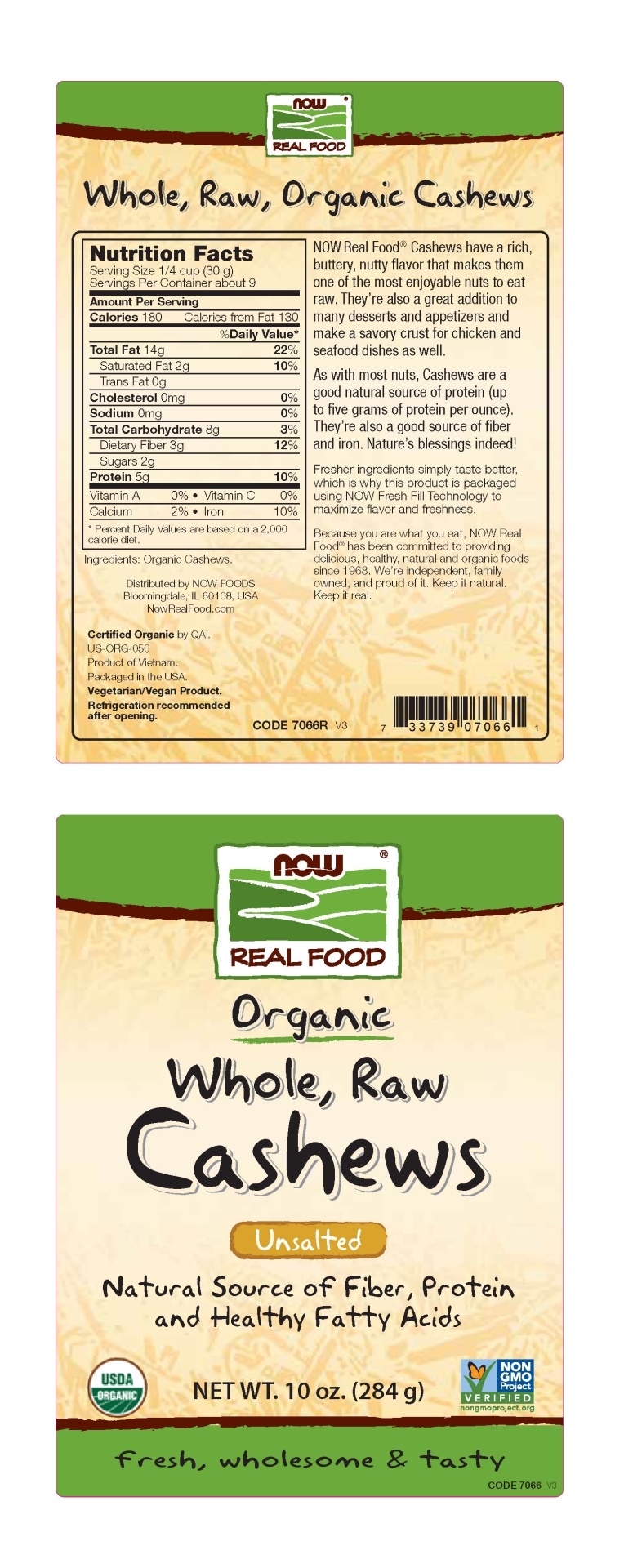 slide 2 of 2, NOW Real Food NOW Foods, Certified Organic Cashews, Whole, Raw and Unsalted, Rich Buttery Flavor, Source of Fiber, Protein and Iron, Certified Non-GMO, 10-Ounce (Packaging May Vary), 10 oz