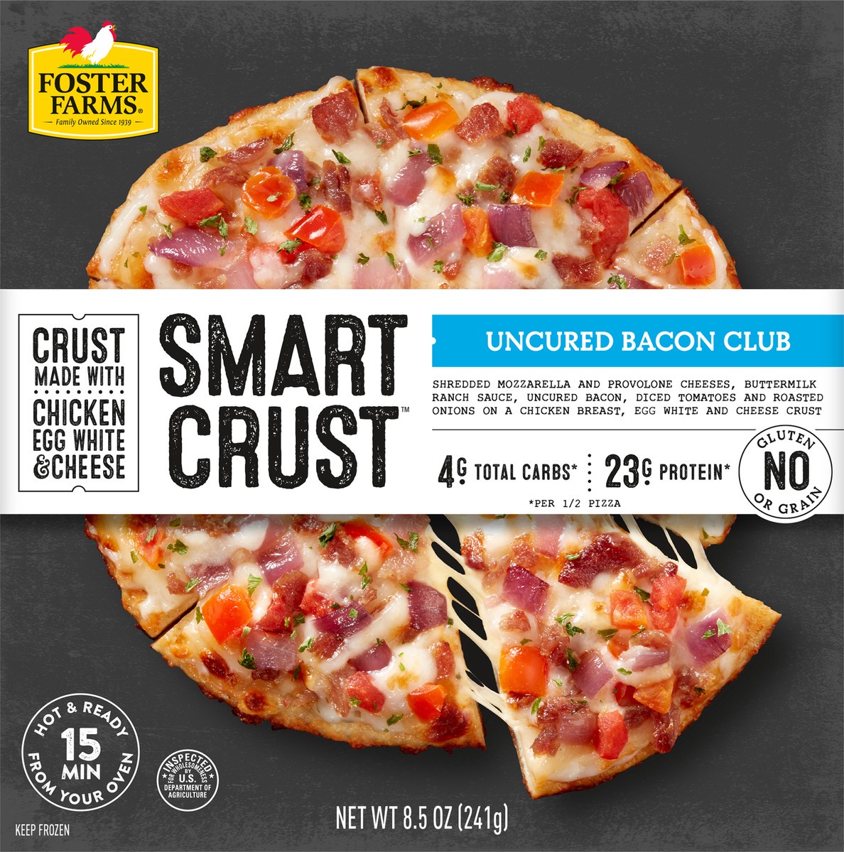 slide 4 of 12, Foster Farms Uncured Bacon Club Smart Crust™ Pizza, 8.5 oz