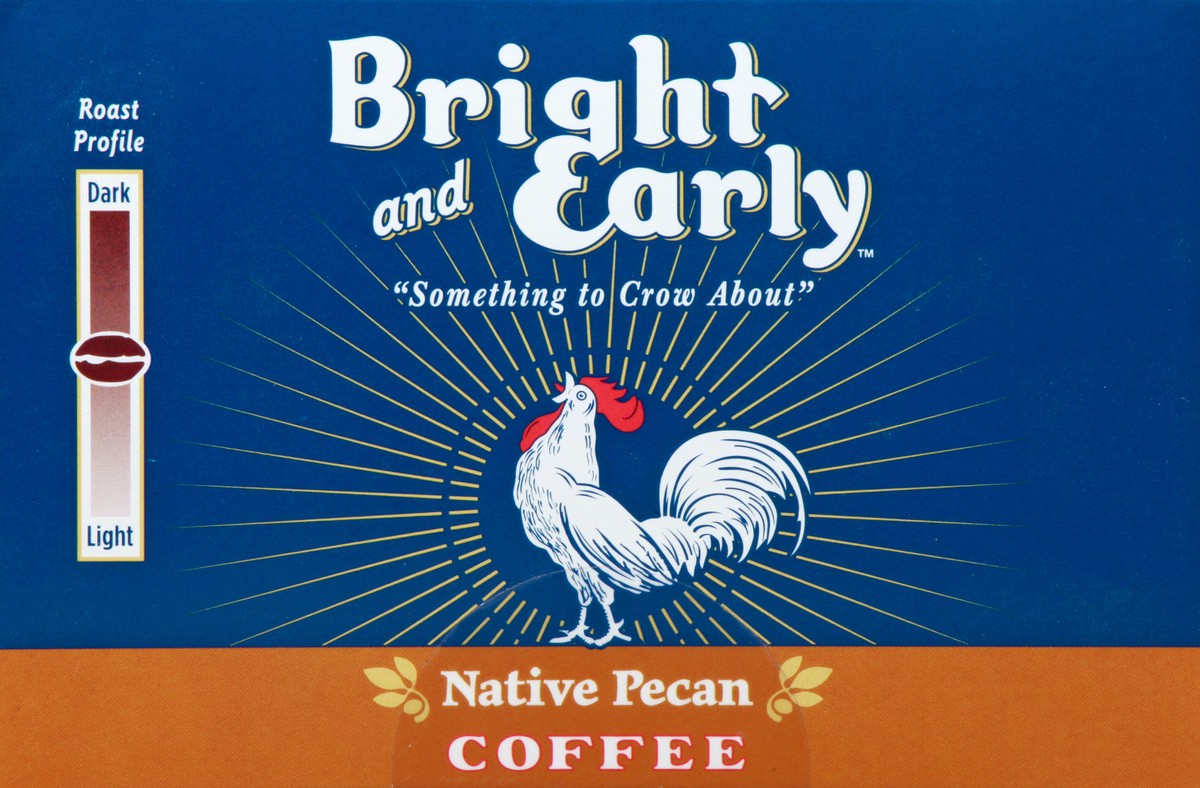 slide 6 of 11, Bright & Early Single Serve Cups Medium Roast Native Pecan Coffee 12 ea, 12 ct