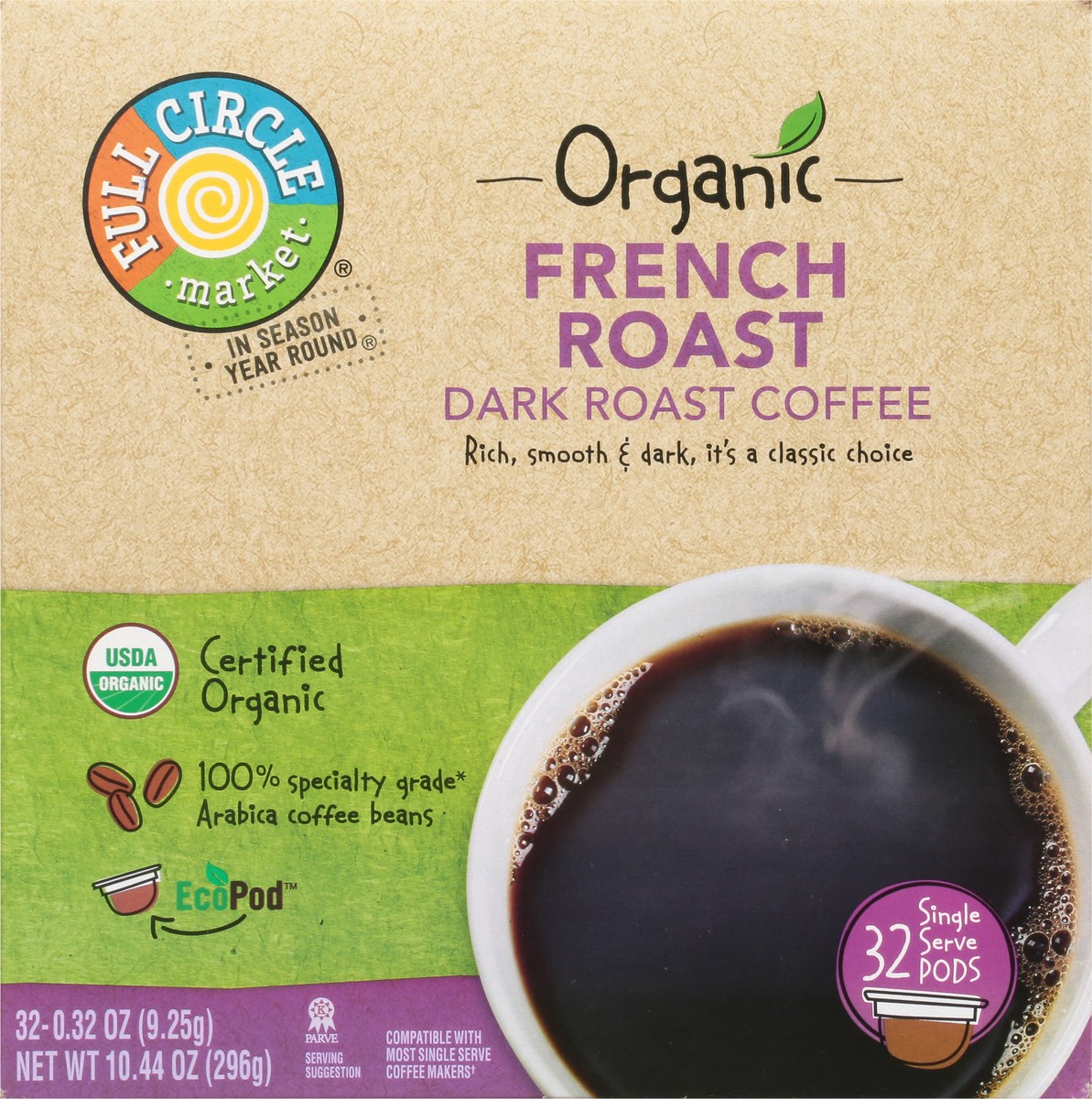 slide 5 of 14, Full Circle Market Organic Dark Roast French Roast Coffee 32 Single Serve Pods - 32 ct, 32 ct