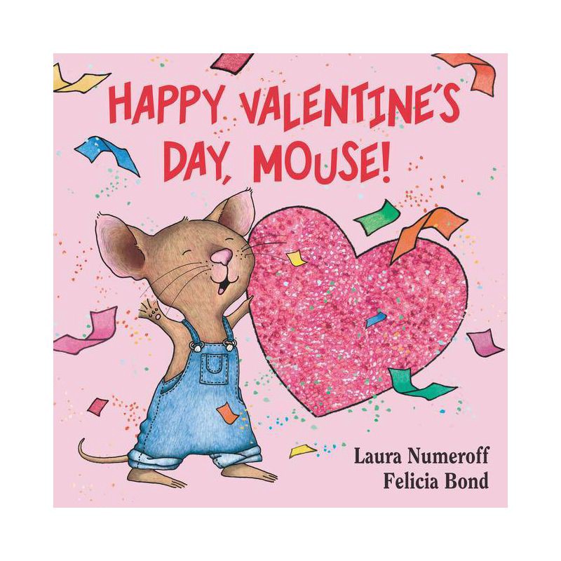 slide 1 of 1, Harper Collins Happy Valentine's Day Mouse 07/10/2015 Juvenile Fiction - by Laura Numeroff (Board Book), 1 ct