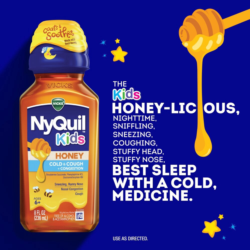 slide 4 of 6, Vicks Kids NyQuil Honey Cold & Cough + Congestion Relief for Nighttime Sneezing, Runny Nose, Nasal Congestion & Cough, Flavored with Real Honey, For Children Ages 6+, 8 FL OZ, 8 fl oz