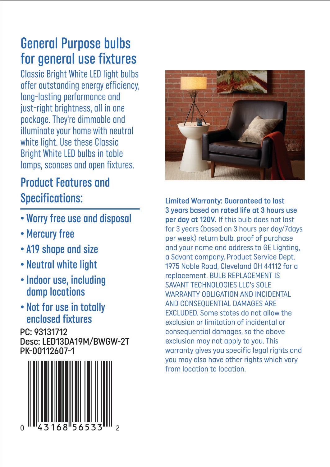 slide 4 of 6, GE Classic 100 -Watt EQ A19 Bright white Medium base (E-26) Dimmable LED General purpose Light Bulb 2 -Pack, 1 ct