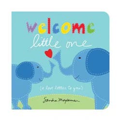 Sourcebooks Welcome Little One by Sandra Magsamen (Board Book)