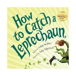 Sourcebooks How to Catch a Leprechaun - by Adam Wallace (Hardcover)