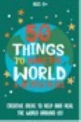 50 Things To Make The World A Better Place