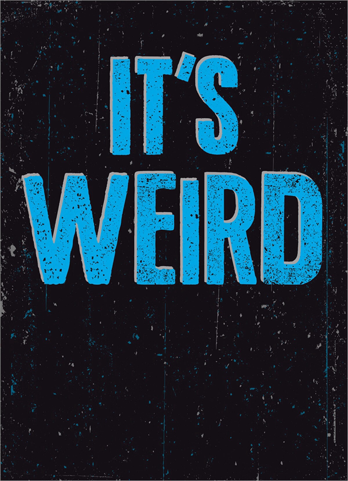 slide 1 of 1, Avanti Its Weird Card, 1 ct