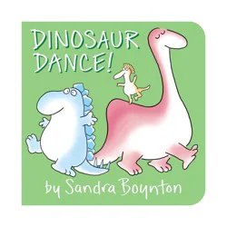 Simon & Schuster Dinosaur Dance! - By Sandra Boynton ( Board Book )