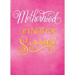 Avanti Card Moms Motherhood It Is Not For