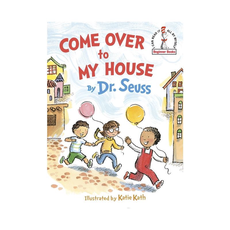 slide 1 of 1, Random House Come Over to My House (Hardcover) by Seuss, Katie Kath (Illustrator), 1 ct