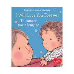 Scholastic I Will Love You Forever / Te amaré por siempre (Hardcover) (Caroline Jayne Church)
