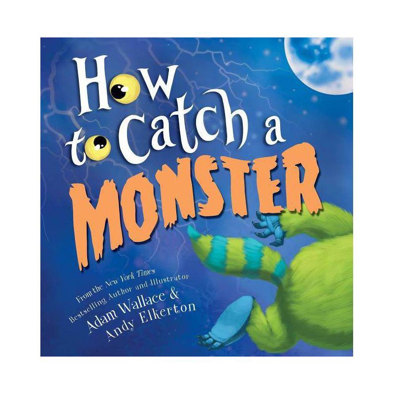 slide 1 of 6, Sourcebooks How to Catch a Monster: A Bedtime Bravery Halloween Picture Book (How to Catch) by Adam Wallace (Hardcover), 1 ct