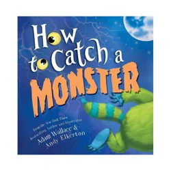 Sourcebooks How to Catch a Monster: A Bedtime Bravery Halloween Picture Book (How to Catch) by Adam Wallace (Hardcover)