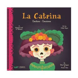 Gibbs Smith Catrina Emotions/Emociones 10/15/2017 - by Patty Rodraiguez (Board Book)