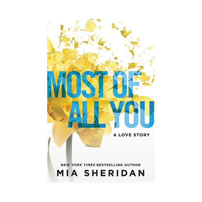 slide 1 of 1, Hachette Book Group Most of All You - (Where Love Meets Destiny) by Mia Sheridan (Paperback), 1 ct