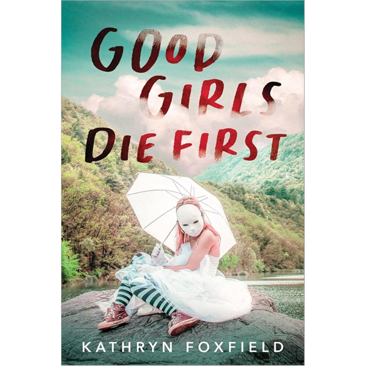 slide 1 of 1, Good Girls Die First By Kathryn Foxfield, 1 ct