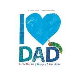 Penguin Publishing I Love Dad With the Very Hungry Caterpillar - by Eric Carle (Hardcover)
