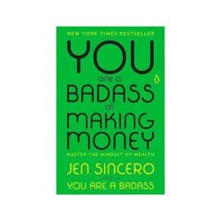 Penguin Publishing You Are a Badass at Making Money by Jen Sincero (Paperback)