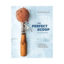 Random House The Perfect Scoop, Revised and Updated - by David Lebovitz (Hardcover)