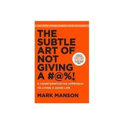 Harper Collins Subtle Art of Not Giving a #@%! : A Counterintuitive Approach to Living a Good Life - (Hardcover) - by Mark Manson