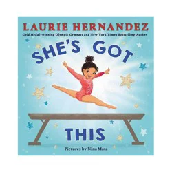 Harper Collins She's Got This - by Laurie Hernandez (Hardcover)