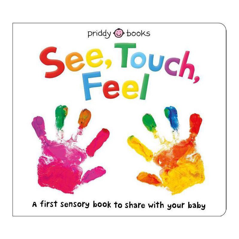 slide 1 of 1, Macmillan Publishers See, Touch, Feel (A First Sensory Book) - by Roger Priddy (Hardcover), 1 ct