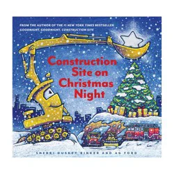 Chronicle Books Construction Site on Christmas Night - by Sherri Duskey Rinker (School And Library)