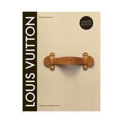 Abrams Louis Vuitton: The Birth of Modern Luxury Updated Edition - by Paul-Gerard Pasols & Pierre Leonforte (Hardcover)