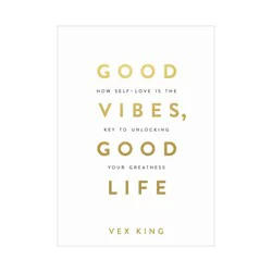 Random House Good Vibes, Good Life - by Vex King (Paperback)