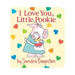 Simon & Schuster I Love You, Little Pookie - (Sandra Boynton Board Books) (Hardcover)