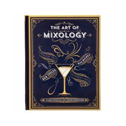 Cottage Door Press Art of Mixology : Classic Cocktails and Curious Concoctions - by Kim Davies (Hardcover)