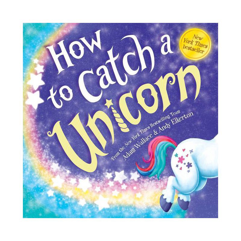 slide 1 of 6, Sourcebooks How to Catch a Unicorn - (How to Catch) by Adam Wallace (Hardcover), 1 ct