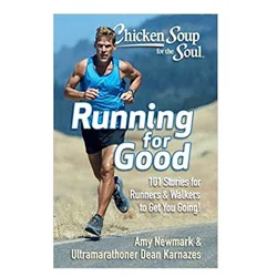 Chicken Soup for the Soul: Running for Good By Amy Newmark