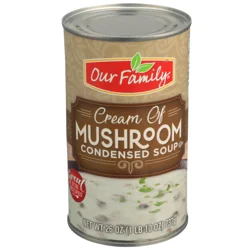 Our Family Cream Of Mushroom Condensed Soup