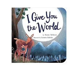 I Give You the World By Stacey Mccleary