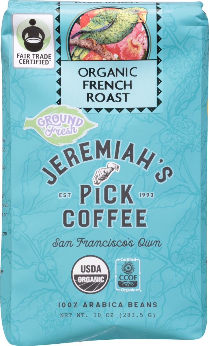 slide 6 of 9, Jeremiah's Pick Coffee Ground Fresh Organic French Roast Coffee - 10 oz, 10 oz