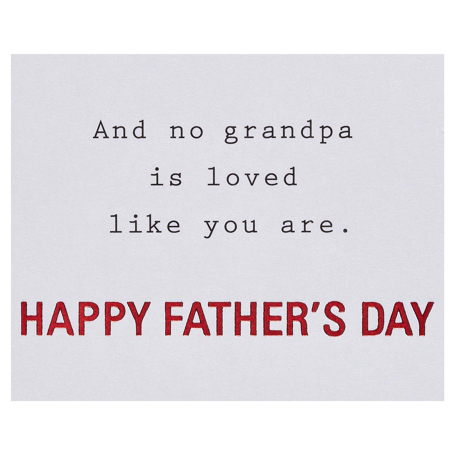 slide 3 of 4, American Greetings Father's Day Card For Grandpa (Loved Like You Are), 1 ct