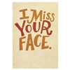 slide 17 of 17, American Greetings Thinking Of You Card (I Miss Your Face), 1 ct