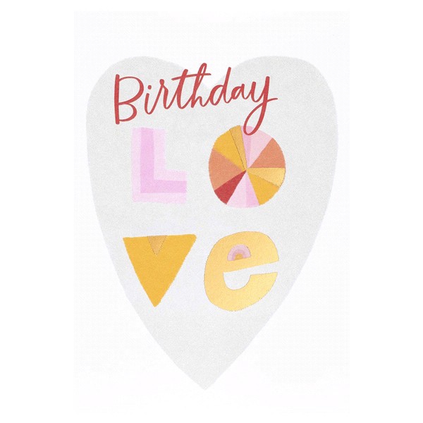 slide 13 of 17, American Greetings Sometimes a few words can say so much, and this heartfelt birthday card is a sweet example! The card features a large heart on the front, with a playful, colorful lettering design, complete with a full color pattern inside and gold hot stamp for an extra touch of shimmer. The message is perfect for partners, family members, dear friends, or anyone you want to send some love to on their big day!, 1 ct