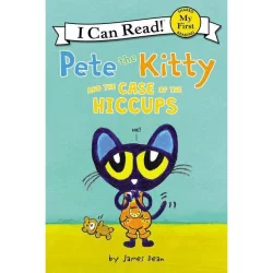Harper Collins Pete the Kitty and the Case of the Hiccups - by James Dean (Paperback)